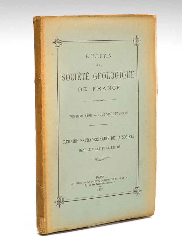 photo n°11 : Réunion extraordinaire de la Société dans le Velay et la Lozère du jeudi 14 septembre au Dimanche 24 Septembre 1893. Bulletin de la Société Géologique de France. Troisième Série. Tome Vingt-et