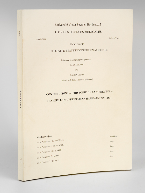 photo n°7 : Contributions à l'histoire de la Médecine à travers l'oeuvre de Jean Hameau (1779-1851). Thèse pour le Diplôme d'Etat de Docteur en Médecine présentée et soutenue publiquement le 4 mai 2000