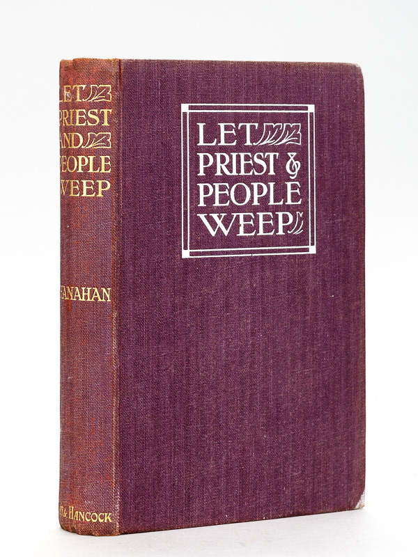 photo n°11 : Let Priest and People Weep. A War romance of the Belgian Border. [ Edition originale - First Edition ]