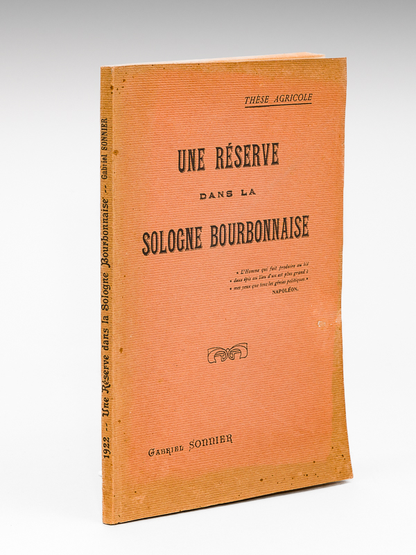 photo n°12 : Une Réserve dans la Sologne Bourbonnaise [ Edition originale - Livre dédicacé par l'auteur ] .  Thèse Agricole soutenue en juillet 1922 à l'Institut Agricole de Beauvais devant MM. les Délégués de la