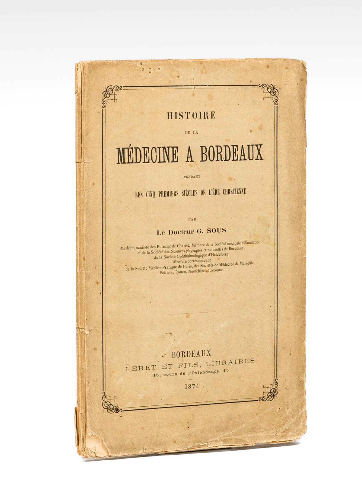 photo n°10 : Histoire de la Médecine à Bordeaux pendant les cinq premiers siècles de l'ère chrétienne [ Edition originale ]