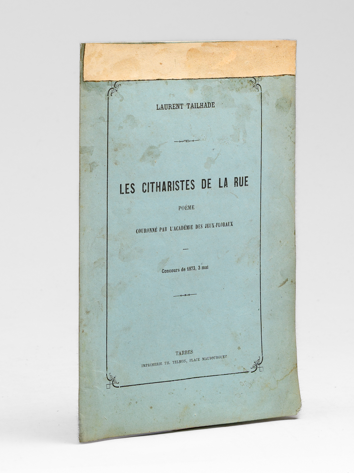 photo n&deg;6 : Les Citharistes de la Rue. Po&egrave;me couronn&eacute; par l'Acad&eacute;mie des Jeux-Floraux; Concours de 1873, 3 mai [ Edition originale ]