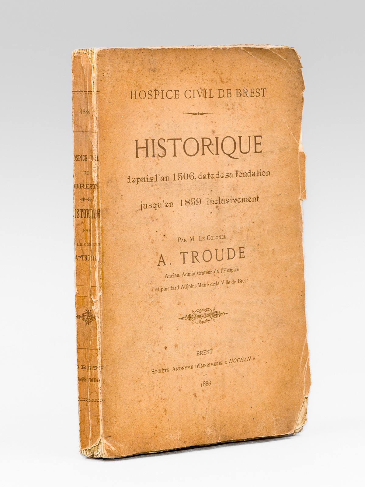 photo n°7 : Hospice civil de Brest. Historique depuis l'an 1506, date de sa fondation jusqu'en 1859 inclusivement [ Edition originale ]