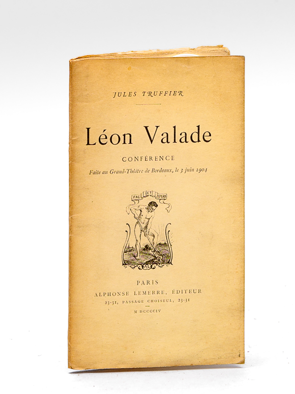 photo n°7 : Léon Valade. Conférence faite au Grand-Théâtre de Bordeaux, le 3 juin 1904 [ Edition originale ]
