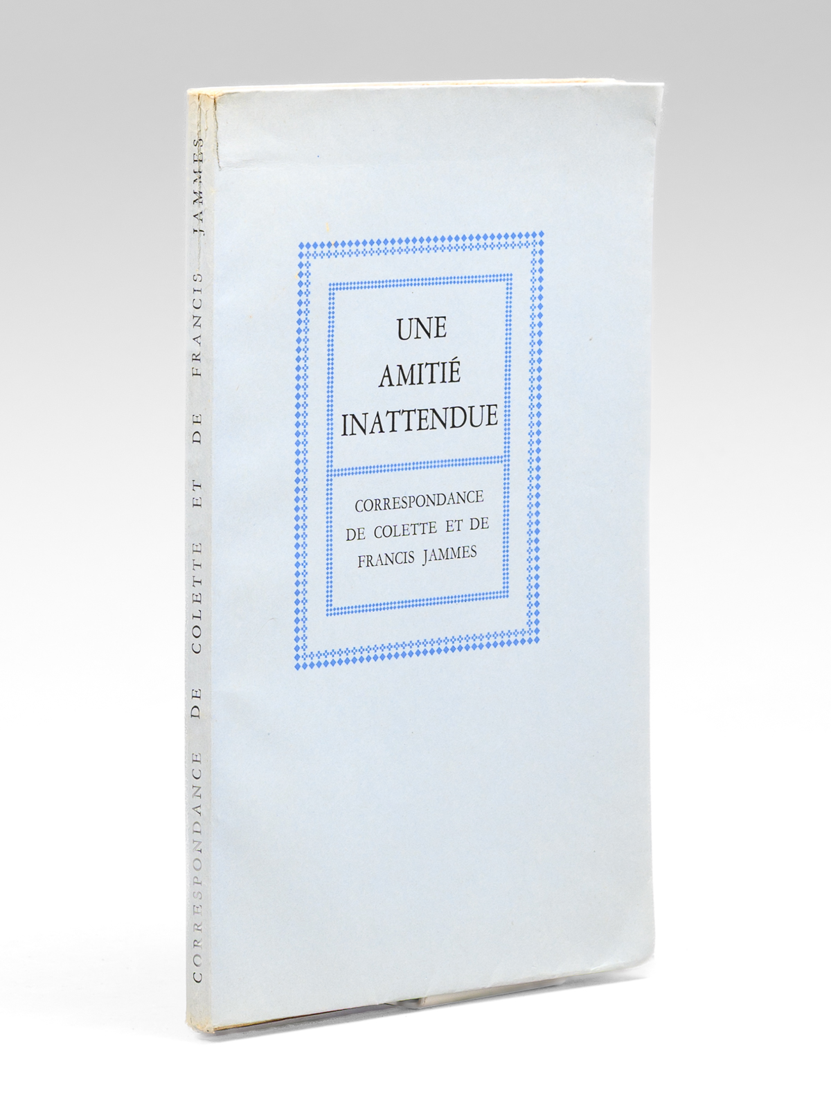 photo n&deg;9 : Une amiti&eacute; inattendue. Correspondance de Colette et de Francis Jammes [ Edition originale - Exemplaire num&eacute;ro 1 ]
