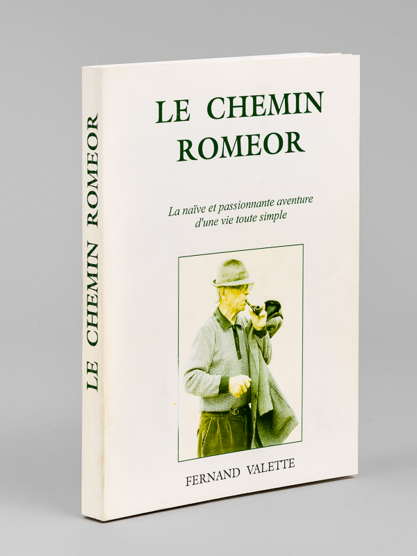 photo n°8 : Le chemin Romeor. La naïve et passionnante aventure d'une vie toute simple [ Livre dédicacé par l'auteur ]