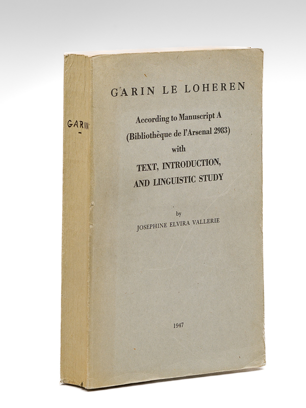 photo n°8 : Garin le Loheren. According to Mauscript A (Bibliothèque de l'Arsenal 2983) with Text, Introduction and Linguistic Study by Josephine Elvira Vallerie [ Edition originale - First Editions ] [ Garin le Loherain ]
