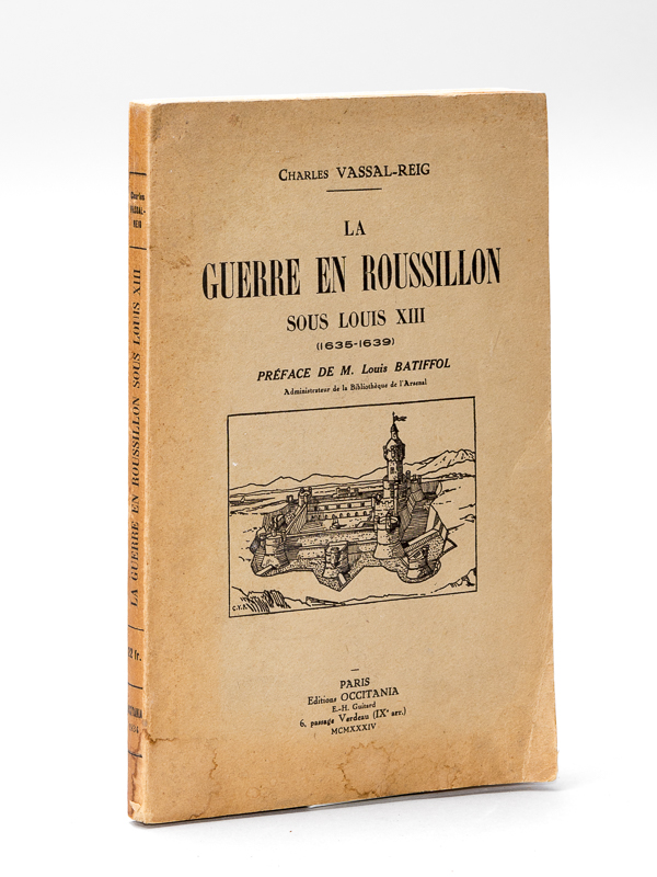 photo n°10 : La Guerre en Roussillon sous Louis XIII (1635-1639) [ Livre dédicacé par l'auteur ]