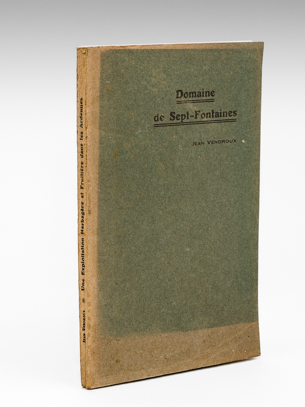 photo n°11 : Domaine de Sept-Fontaines. Une exploitation herbagère & fruitière dans les Ardennes [ Edition originale - Livre dédicacé par l'auteur ]  Thèse Agricole soutenue en juillet 1923 à l'Institut Agricole de Beauvais de