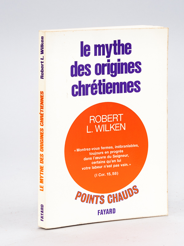 photo n°10 : Le Mythe des origines chrétiennes. Influence de l'histoire sur la foi.