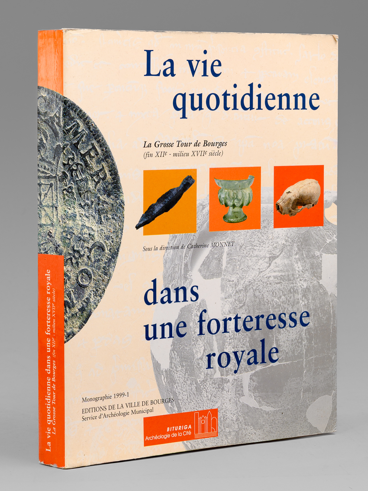 photo n&deg;13 : La vie quotidienne dans une forteresse royale - La Grosse Tour de Bourges (Fin XIIe - milieu XVIIe si&egrave;cle)