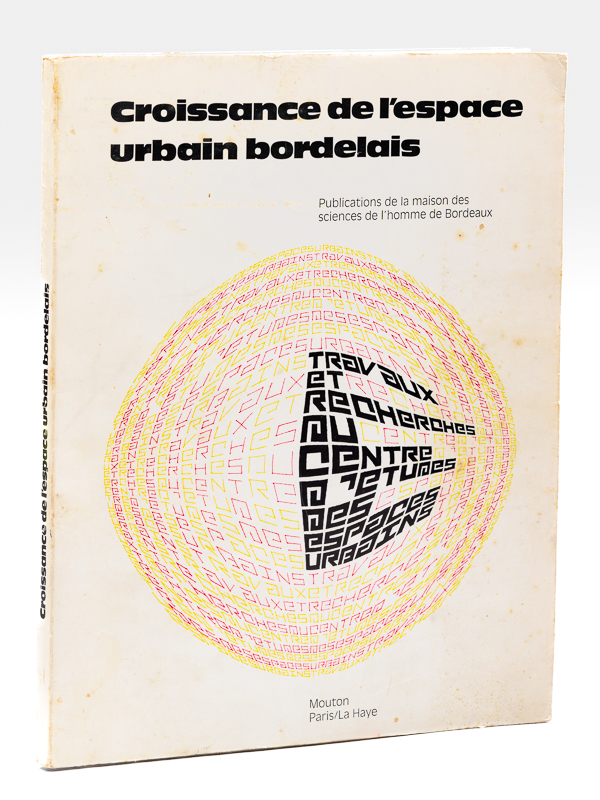 photo n°9 : Croissance de l'Espace urbain bordelais. Actes du Séminaire d'étude des espaces urbains bordelais [ Edition originale ]