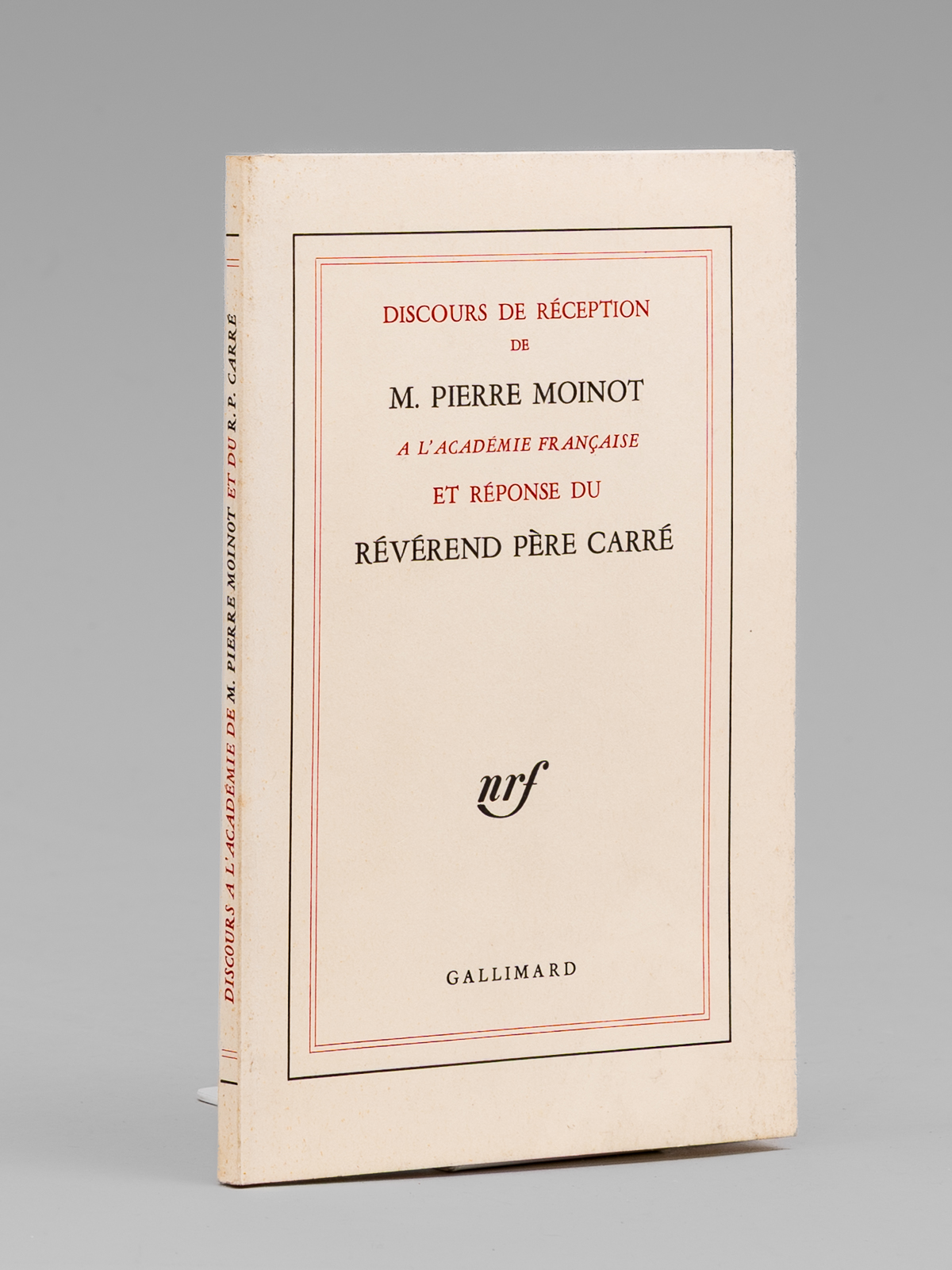 photo n°9 : Discours de Réception de Pierre Moinot à l'Académie Française et réponse du Révérend Père Carré [ Livre dédicacé par les auteurs à Maurice Druon ]