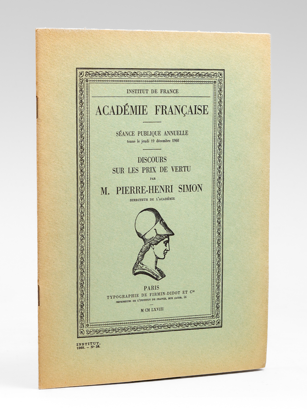 photo n&deg;6 : Discours sur les prix de vertu [ Livre d&eacute;dicac&eacute; par Pierre-Henri Simon &agrave; Maurice Druon ] S&eacute;ance publique annuelle tenue le jeudi 19 d&eacute;cembre 1968
