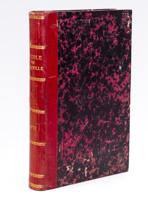 photo n°13 : L'école et la famille , Journal d'éducation, d'instruction et de récréation , 1ère année et 2me année [ du n° 1 du 1er janvier 1876 au n° 48 du 15 décembre 1877 , rel. en 1 vol. ]