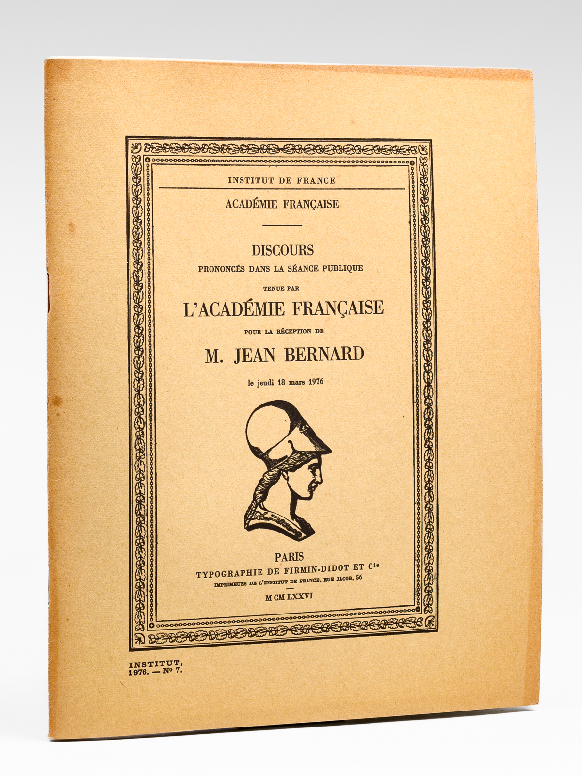 photo n&deg;7 : Discours prononc&eacute;s dans la s&eacute;ance publique tenue par l'Acad&eacute;mie Fran&ccedil;aise pour la r&eacute;ception de Monsieur Jean Bernard le jeudi 18 mars 1976 [ Livre d&eacute;dicac&eacute; par Jean d'Ormesson &agrave; Maurice Druon ] [ Con