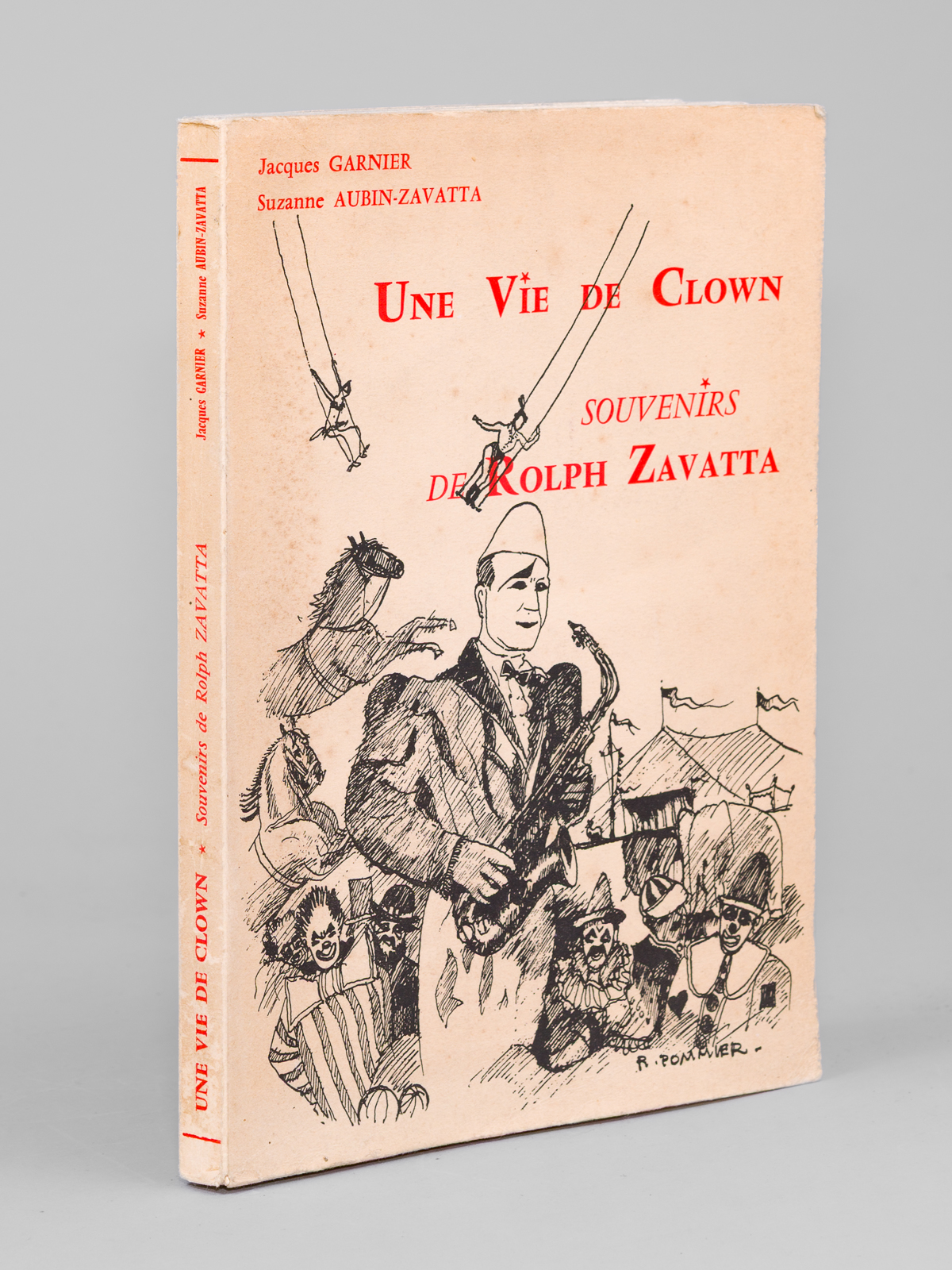 photo n°9 : Une Vie de Clown. Souvenirs de Rolph Zavatta [ Edition originale - Livre dédicacé par Ralph Zavatta et Jacques Garnier ]