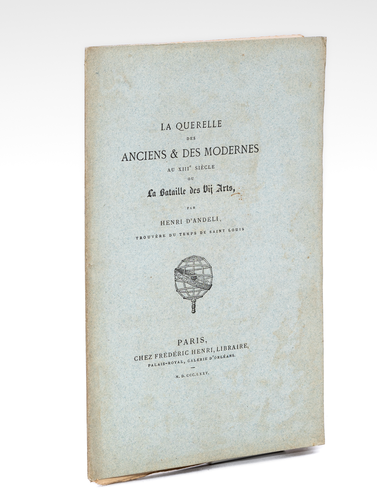 photo n°8 : La Querelle des Anciens & des Modernes au XIIIe siècle ou La Bataille des Vij Arts, Par Henri d'Andeli, Trouvère du temps de Saint Louis