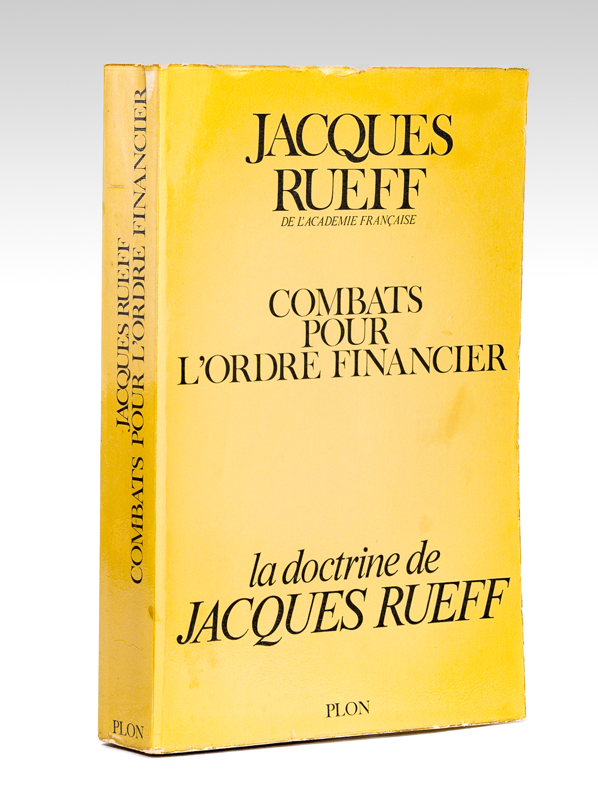 photo n°9 : Combats pour l'ordre financier. La doctrine de Jacques Rueff. Mémoires et documents pour servir à l'Histoire du dernier demi-siècle [ exemplaire signé par l'auteur ]