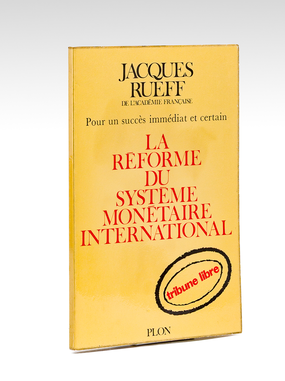 photo n°8 : Pour un succès immédiat et certain. La réforme du système monétaire international [ exemplaire signé par l'auteur ]