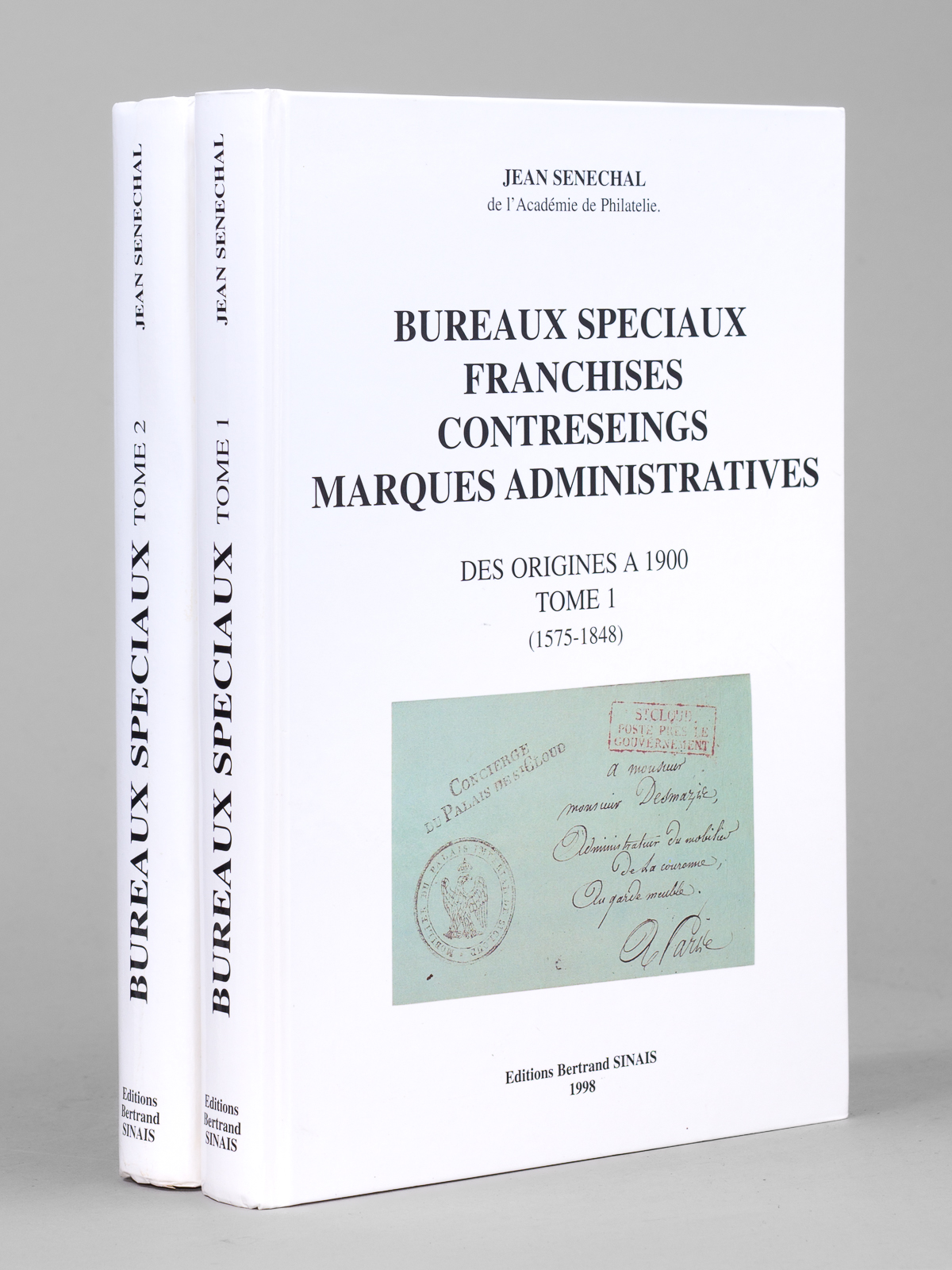 photo n°11 : Bureaux spéciaux - Franchises - Contreseings - Marques administratives des origines à 1900 (2 Tomes - Complet) Tome I : de 1575 aux Révolutions de 1848 ; Tome II : Du Gouvernement provisoire de 1848 à 1900. Chapitres spé