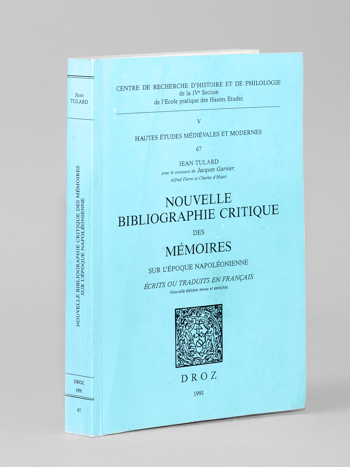 photo n°8 : Nouvelle biographie critique des Mémoires sur l'époque napoléonienne, écrits ou traduits en français [ Centre de recherche d'histoire et de philologie de la Ive Section de l'Ecole des Hautes Etudes - V Hautes étud
