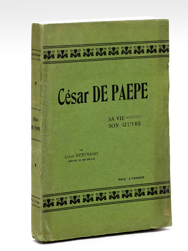photo n°9 : César de Paepe. Sa Vie, son Oeuvre [ Edition originale ]