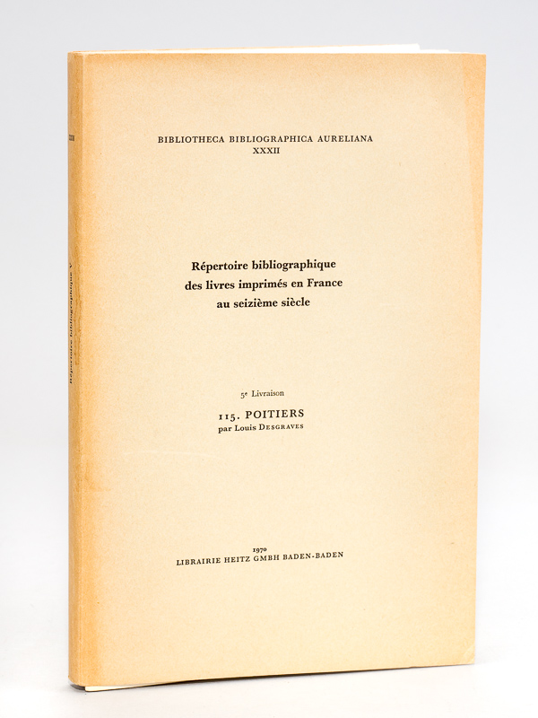 photo n°9 : Répertoire bibliographique des livres imprimés en France au seizième siècle. 5e Livraison. 115. Poitiers