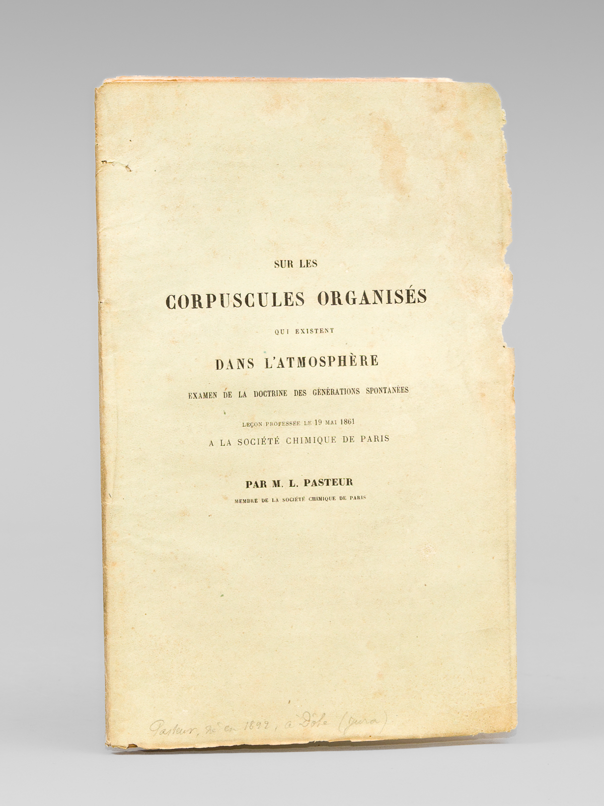 photo n°9 : Sur les Corpuscules organisés qui existent dans l'atmosphère. Examen de la doctrine des générations spontanées. Leçon professée le 19 mai 1861 à la Société Chimique de Paris [ Edition o