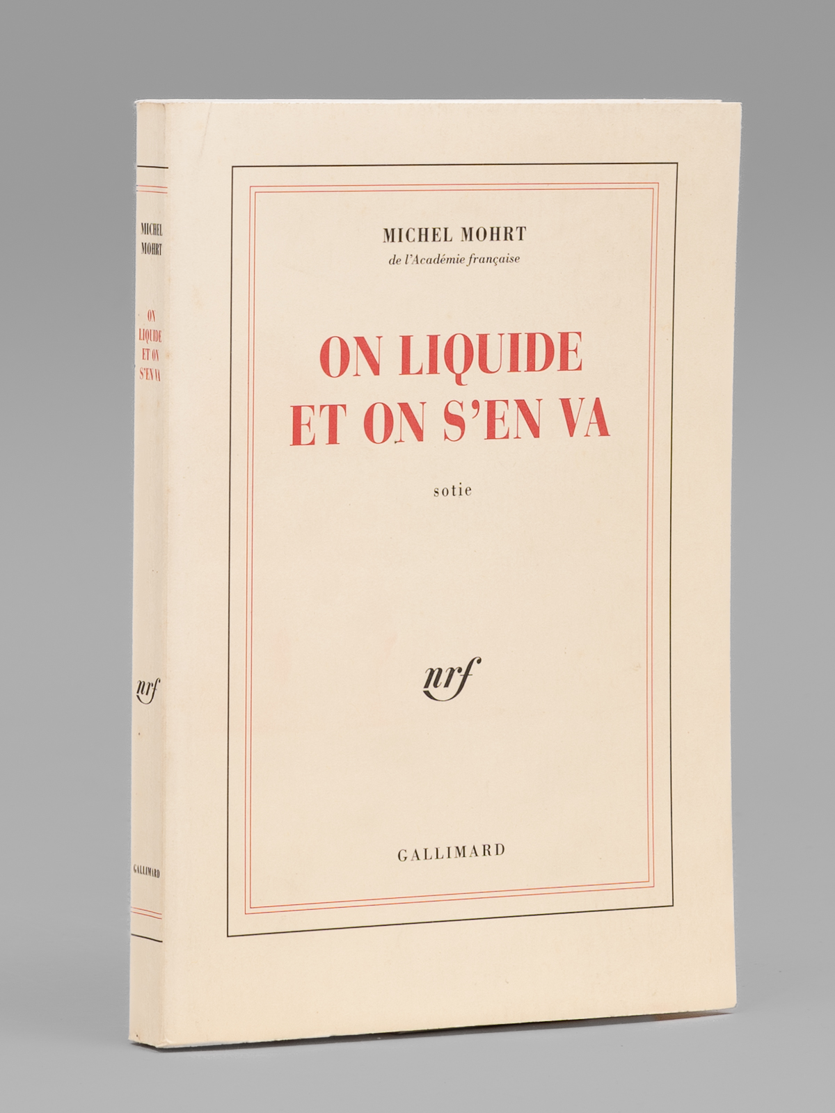 photo n°10 : On liquide et on s'en va. Sotie [ Livre dédicacé par l'auteur à Maurice Druon ]