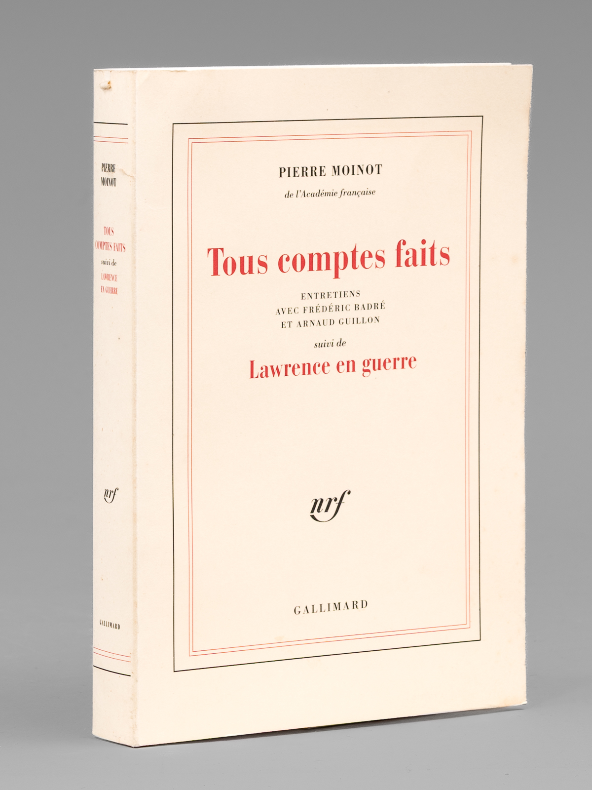 photo n&deg;9 : Tous comptes faits - entretiens avec Fr&eacute;d&eacute;ric Badr&eacute; et Arnaud Guillon, suivi de Lawrence en guerre [ Livre sign&eacute; par l'auteur - Envoi &agrave; Maurice Druon ]