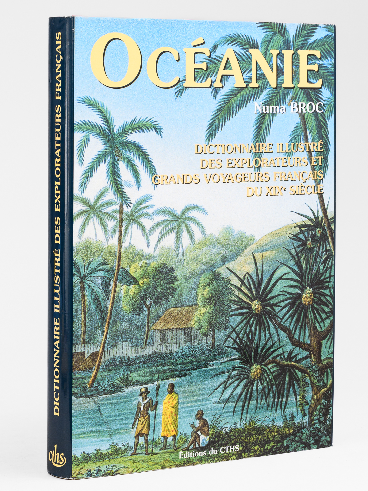 photo n&deg;12 : Dictionnaire illustr&eacute; des Explorateurs et Grands Voyageurs Fran&ccedil;ais du XIXe si&egrave;cle. Oc&eacute;anie