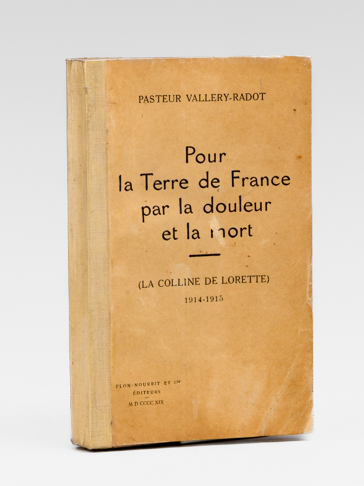 photo n&deg;8 : Pour la Terre de France par la douleur et la mort (La colline de Lorette) 1914-1915 [ exemplaire sign&eacute; par l'auteur ]