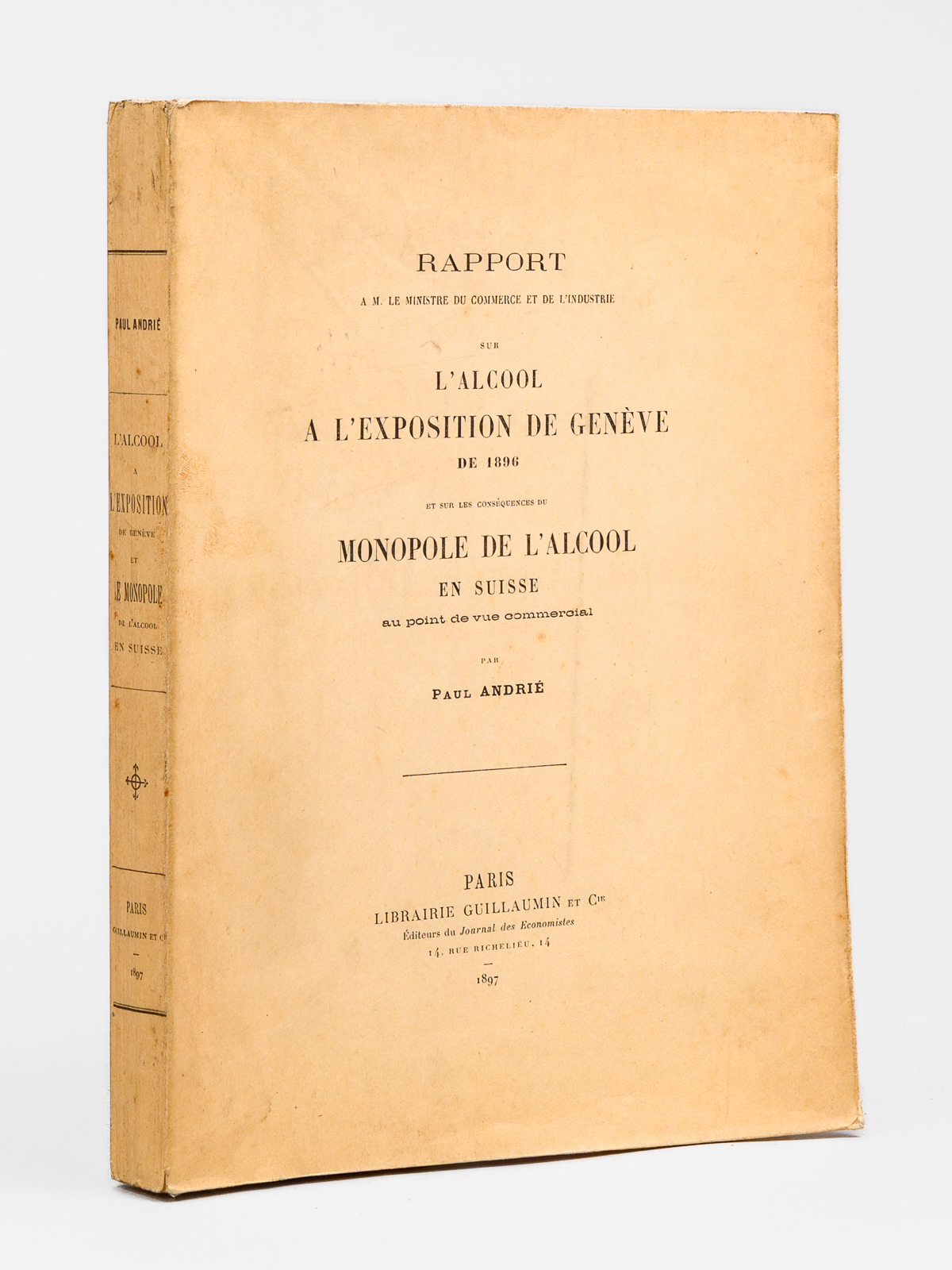 photo n&deg;11 : Rapport &agrave; M. le Ministre du Commerce et de l'Industrie sur l'Alcool &agrave; l'Exposition de Gen&egrave;ve de 1896 et sur les cons&eacute;quences du monopole de l'alcool en Suisse au point de vue commercial [ Edition originale - Livre d&eacute;dica