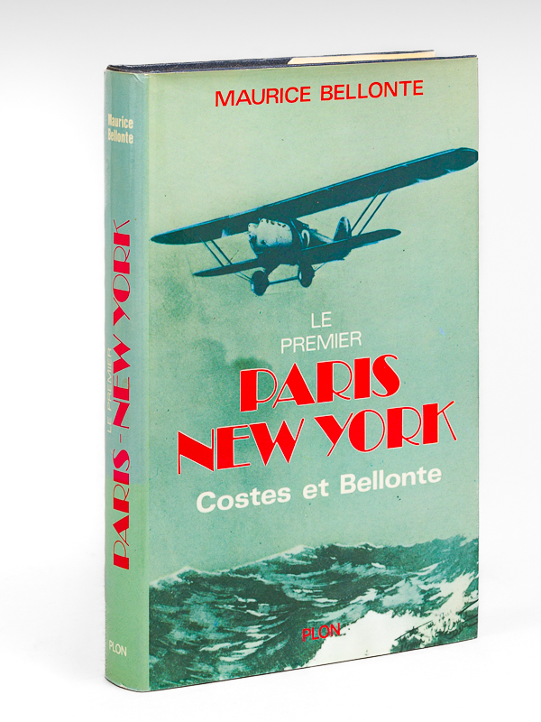 photo n°11 : Le premier Paris - New York. Costes et Bellonte [ Edition originale - Livre dédicacé par l'auteur ]