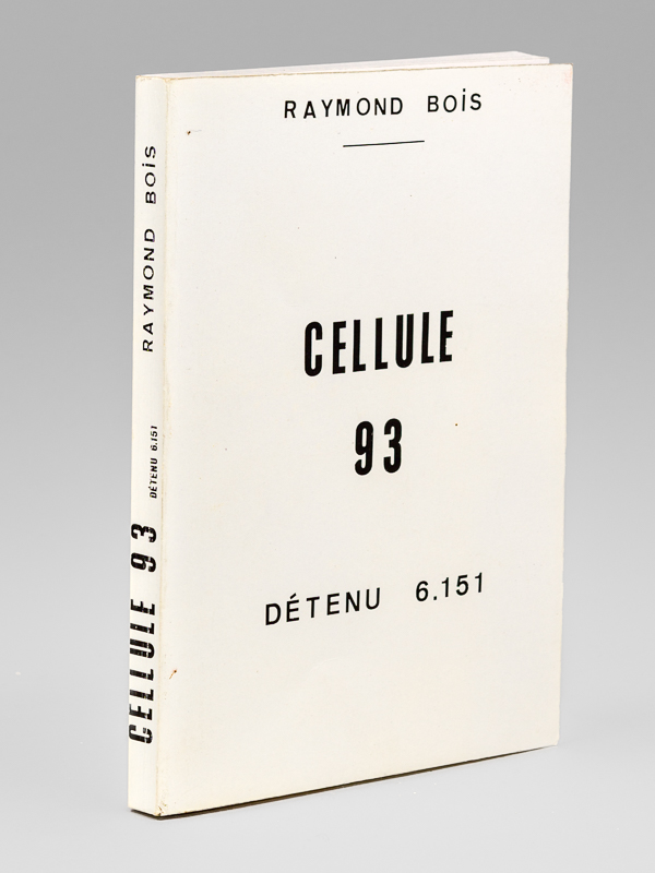 photo n°9 : Cellule 93. Détenu 6151. 2 mai 1943 - 12 janvier 1944. Citadelle St Jean Pied de Port - Fort du Hâ - Bordeaux - Buchenwald [ Livre dédicacé par l'auteur ]