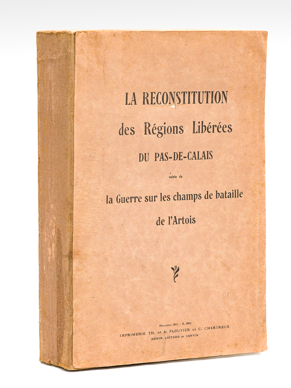 photo n°12 : La Reconstitution des Régions Libérées du Pas-de-Calais suivie de La Guerre sur les champs de bataille de l'Artois [ Edition originale ]