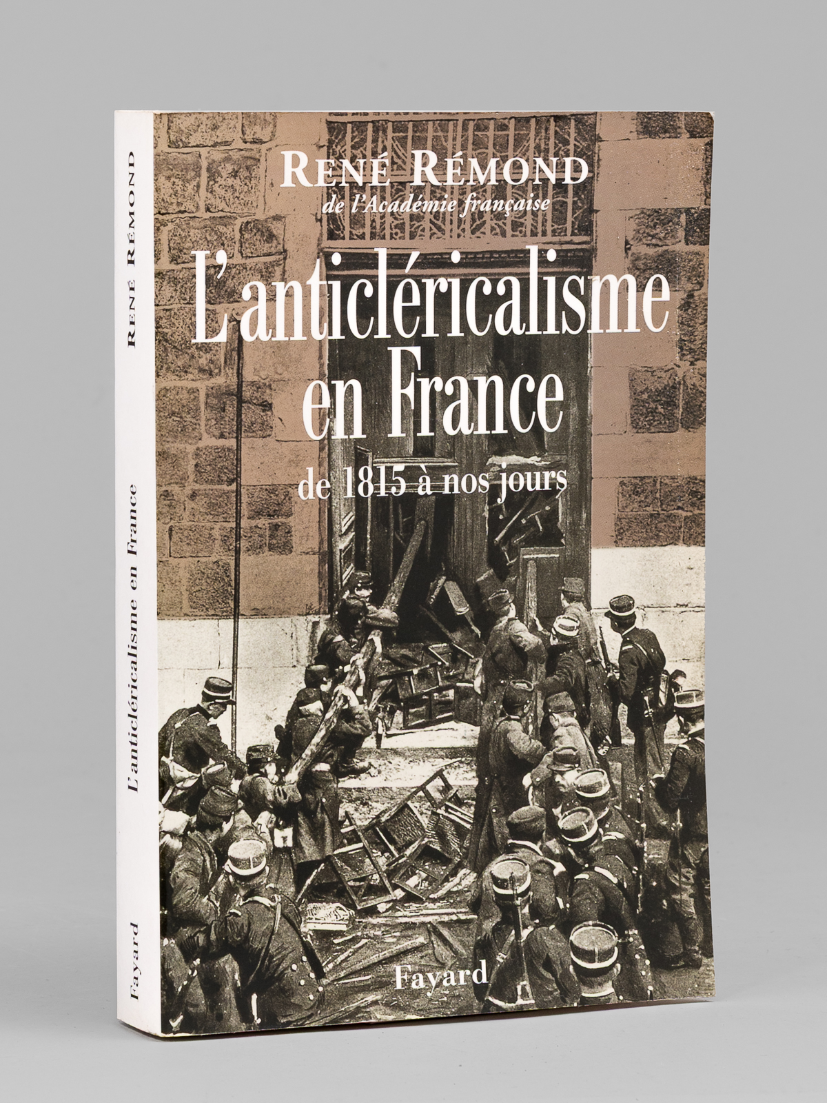 photo n°9 : L'anticléricalisme en France, de 1815 à nos jours [ Livre signé par l'auteur - Envoi à Maurice Druon ]