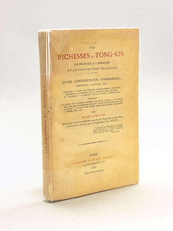photo n°9 : Les Richesses du Tong-Kin. Les produits à y importer et l'Exploitation française. Guide administratif, commercial, industriel, agricole, etc. [ Edition originale ] Complété à l'aide des derniers renseignements officiels