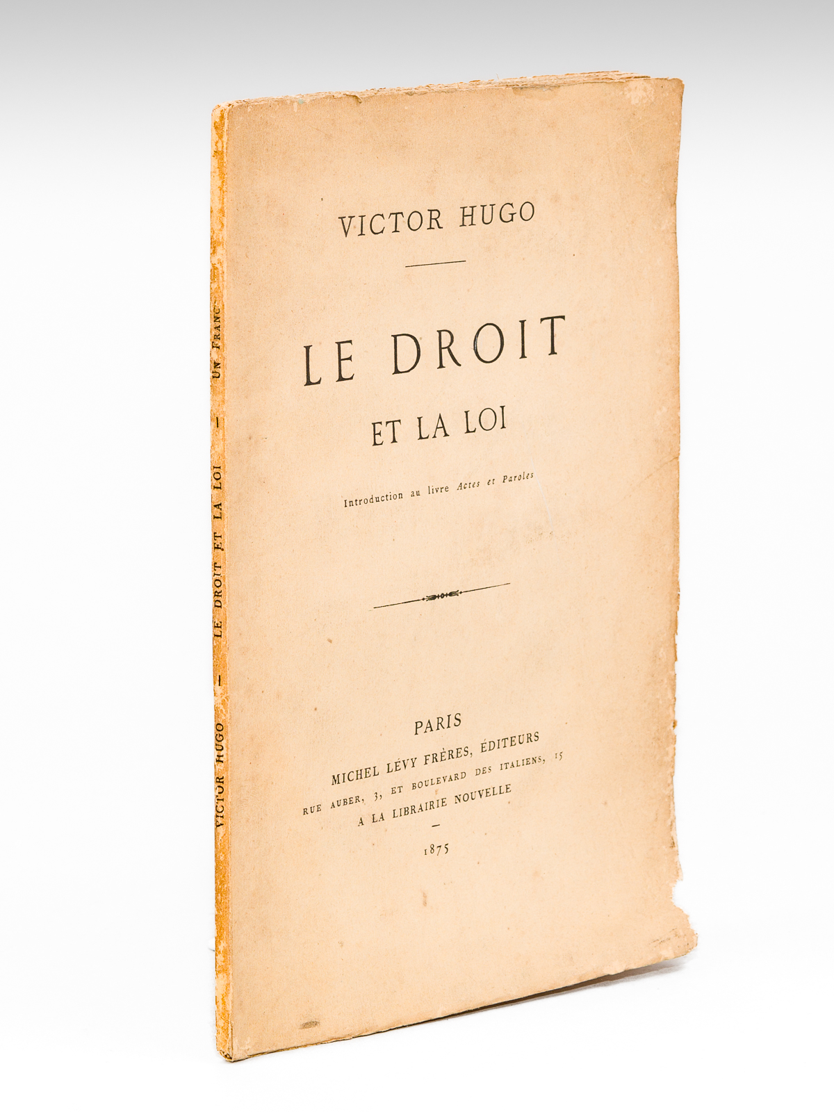 photo n°10 : Le Droit et la Loi. Introduction au livre Actes et Paroles [ Edition originale - Livre dédicacé par l'auteur ]