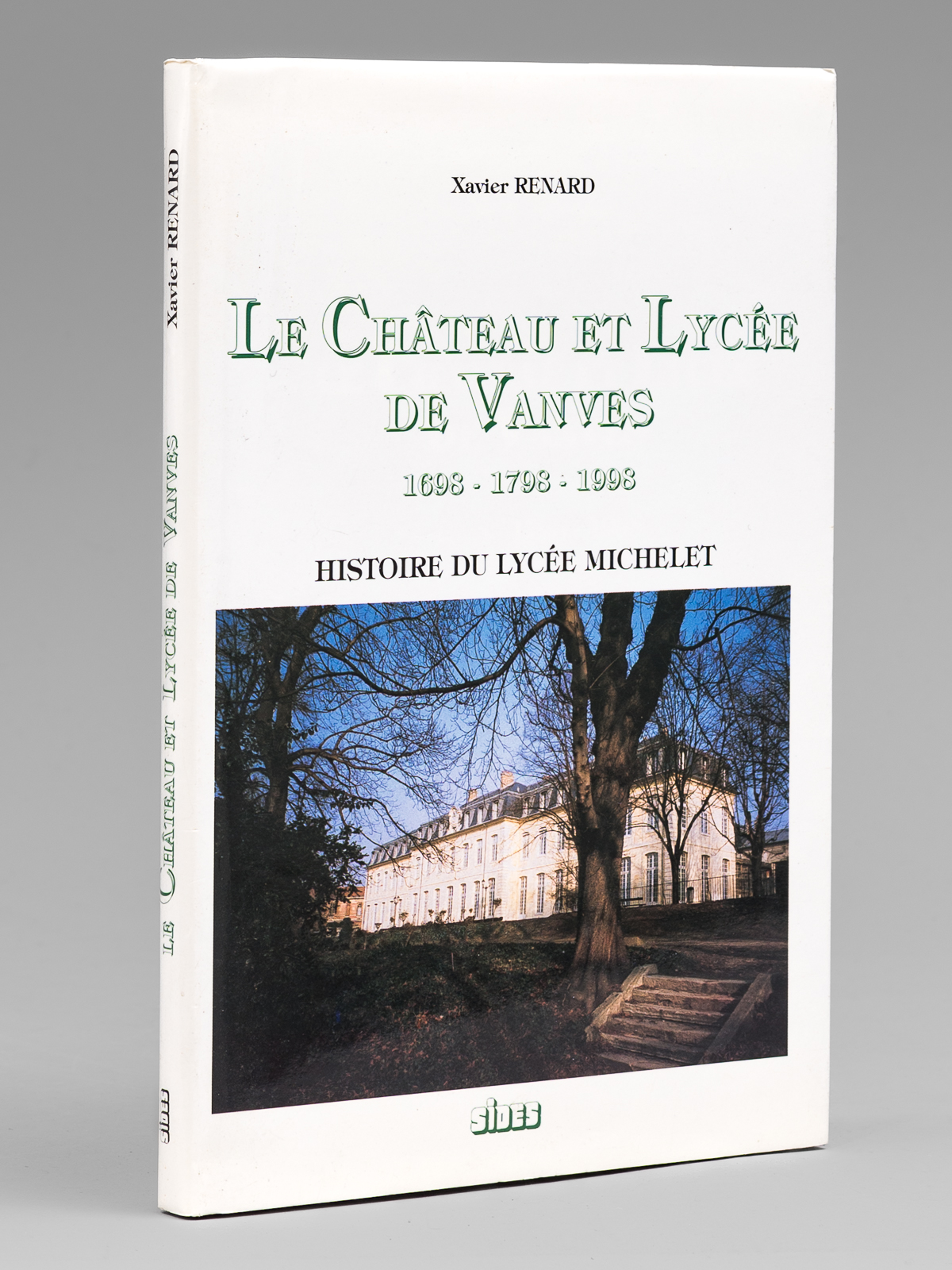 photo n°9 : Le Château et Lycée de Vanves 1698- 1798 - 1998. Histoire du Lycée Michelet [ Livre dédicacé par l'auteur à Maurice Druon ]