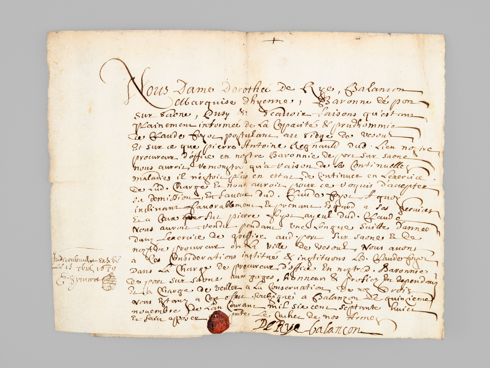 photo n&deg;6 : Acte de nomination dat&eacute; de 1678, sign&eacute; par Dorothee De Rye, Marquise d'Hyenne, Baronne de Port-sur-Sa&ocirc;ne : nomination de Claude Fyot comme procureur pour la baronnie de Balan&ccedil;on, en remplacement de Pierre Antoine Regnault : 'Sca